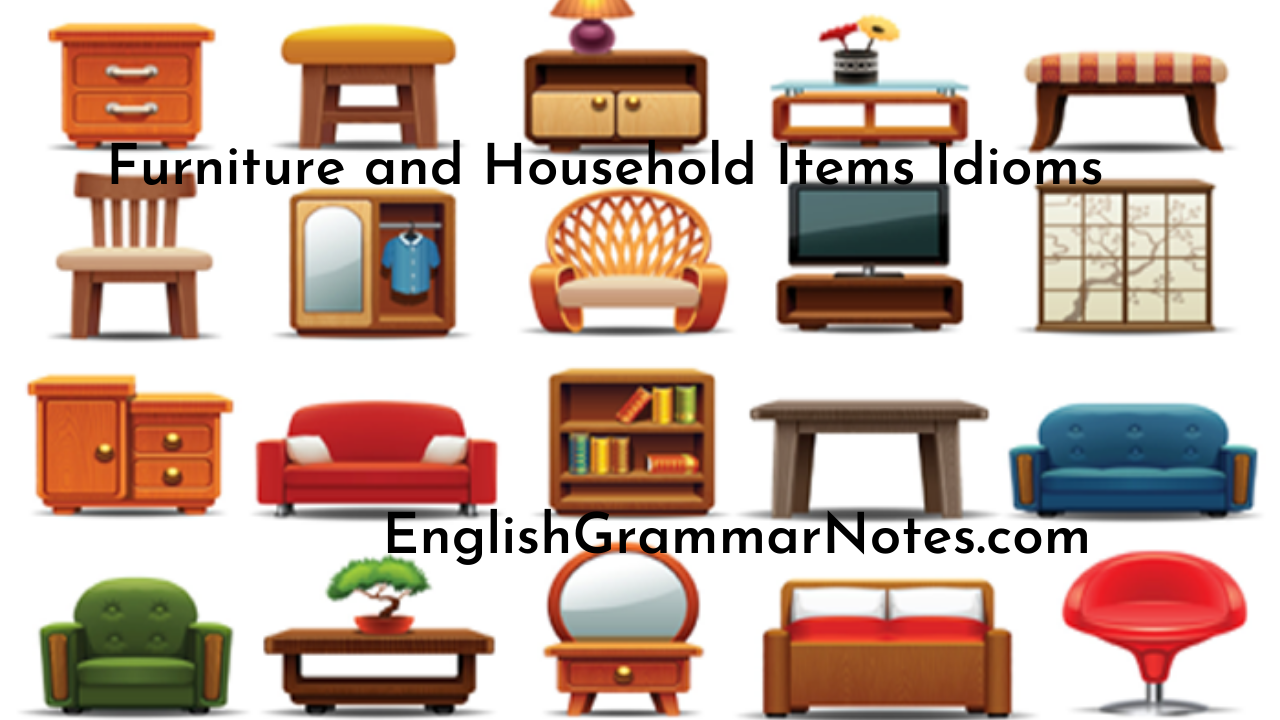 Furniture and Household Items Idioms   List of Furniture and ...