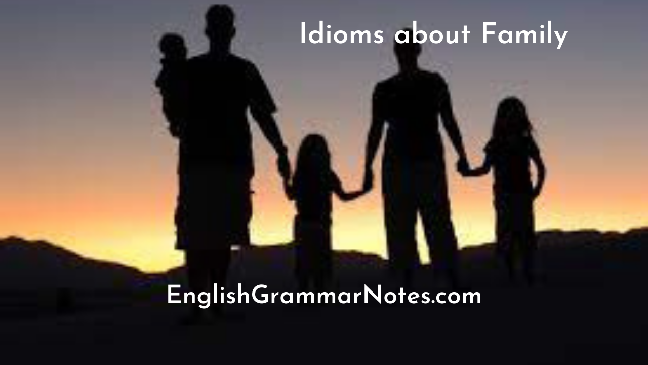 Idioms about Family