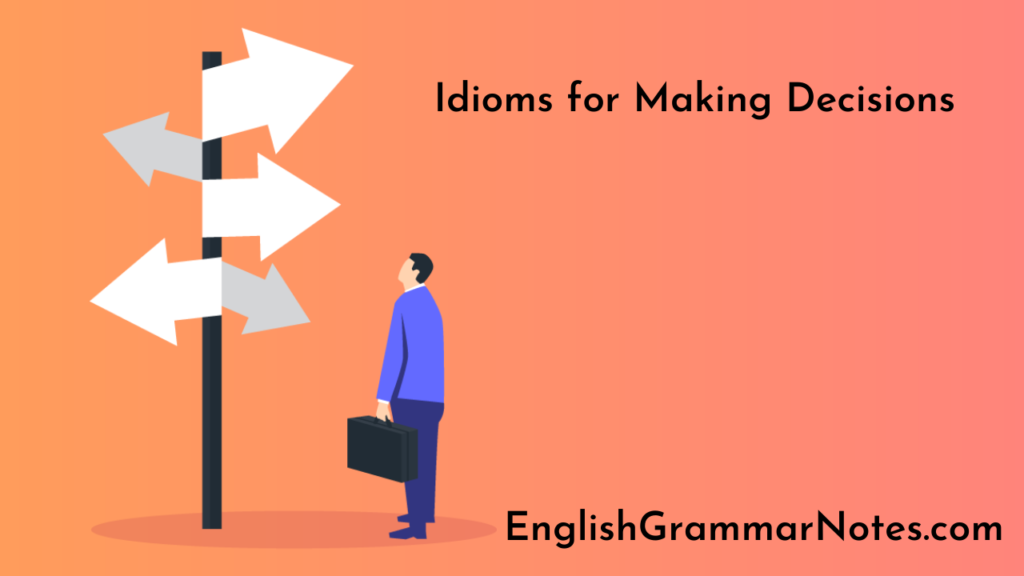 idioms-for-making-decisions-list-of-idioms-for-making-decisions-with