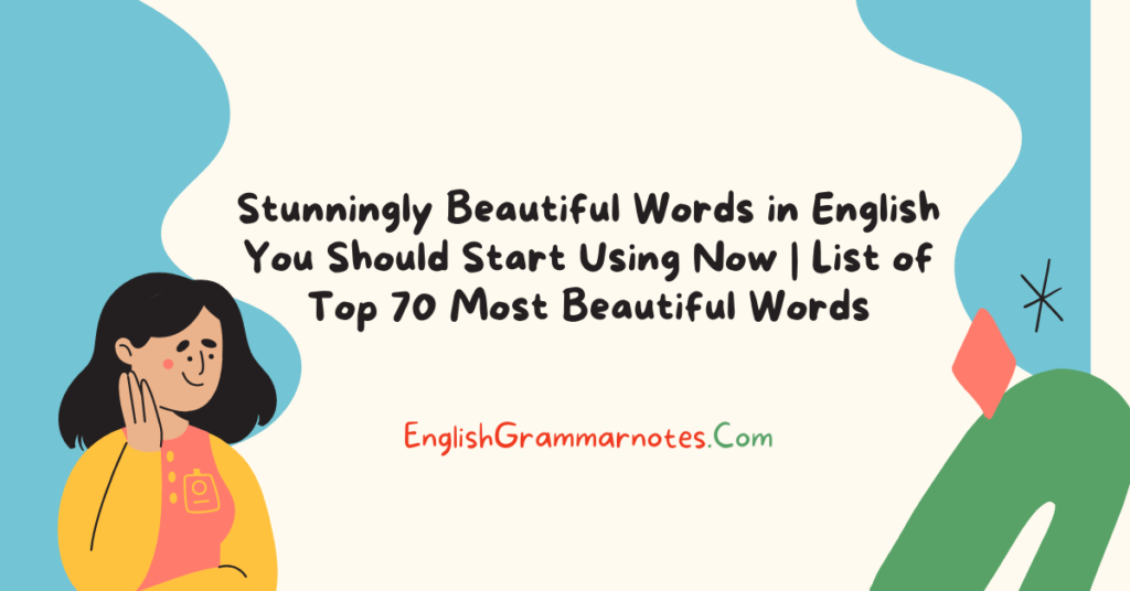 stunningly-beautiful-words-in-english-you-should-start-using-now-list