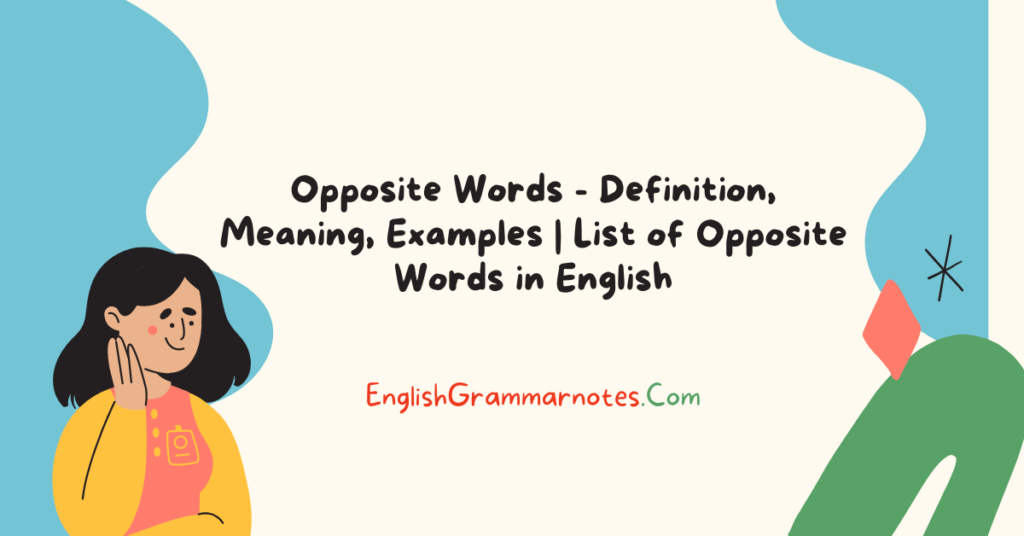 opposite-words-definition-meaning-examples-list-of-opposite-words