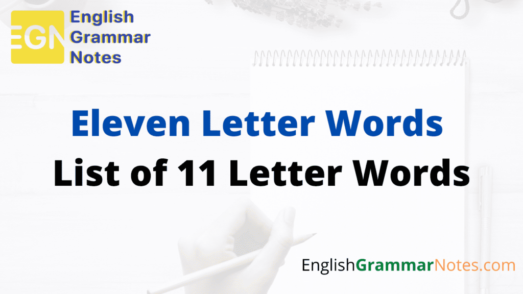 11 Letter Words  List of Common Eleven Letter Words Starts from A to Z