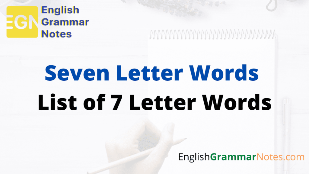 seven-letter-words-list-of-common-7-letter-words-english-grammar-notes