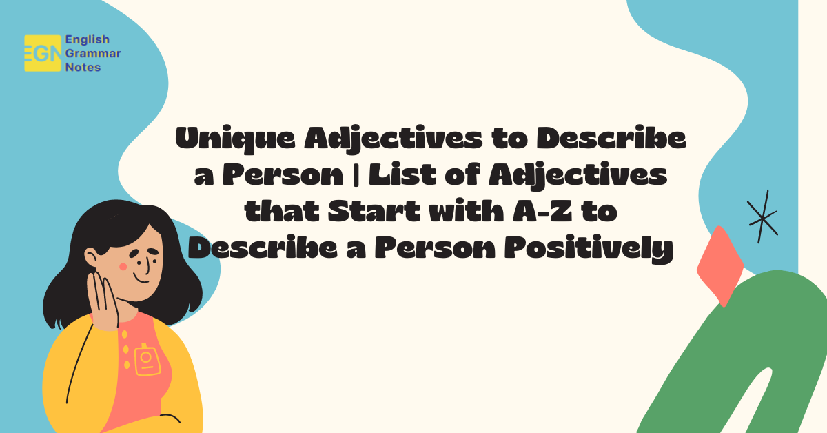 Unique Adjectives To Describe A Person List Of Adjectives That Start With A Z To Describe A 