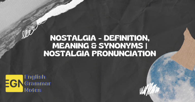 nostalgia-definition-meaning-synonyms-nostalgia-pronunciation