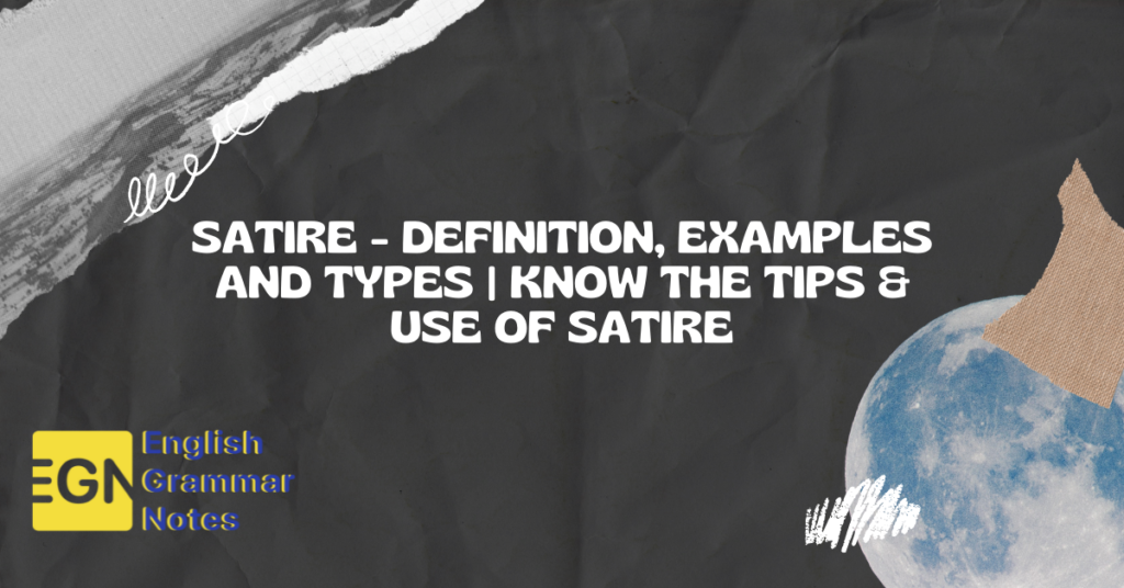 Satire Definition, Examples and Types Know the Tips & Use of Satire