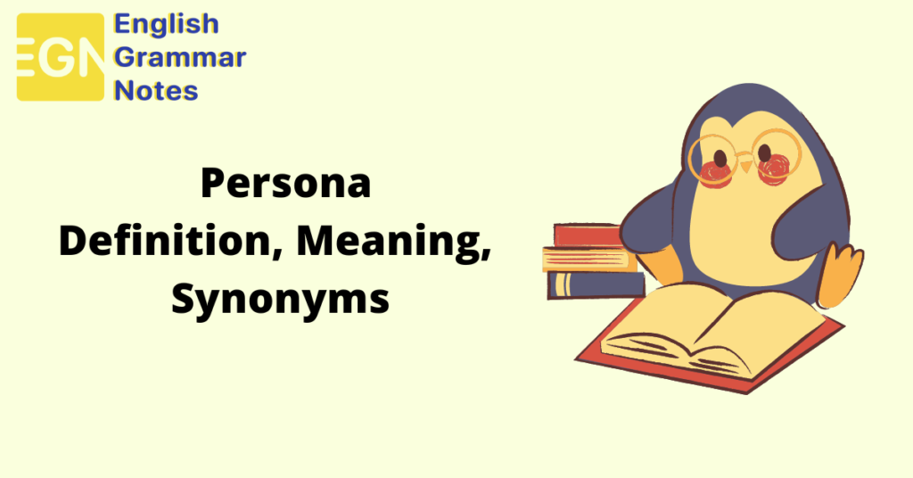 persona-definition-meaning-types-examples-synonym-usage-english