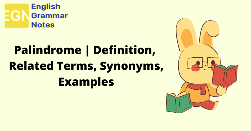 Palindrome Definition, Meaning, Word Usage, Examples English