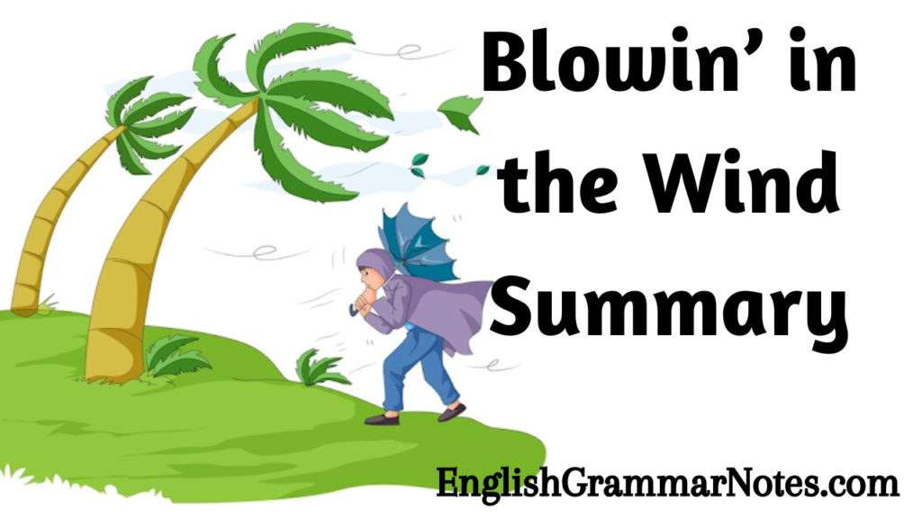 Blowin’ in the Wind Summary English Grammar Notes