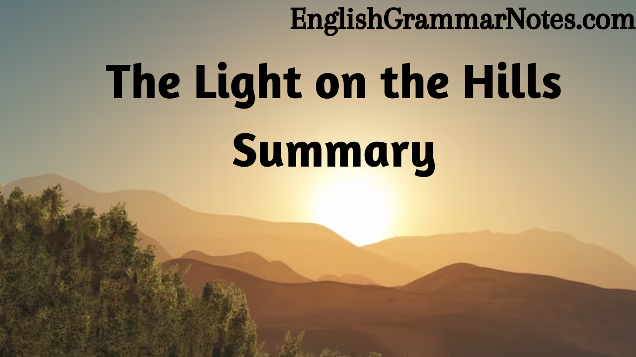 The Light on the Hills Summary