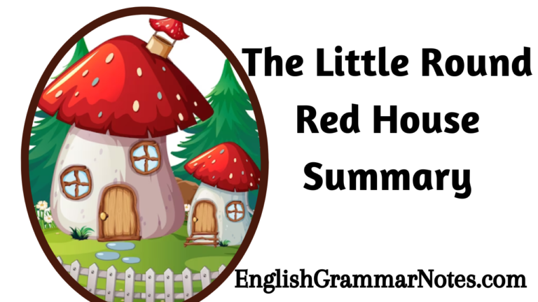 The Little Round Red House Summary